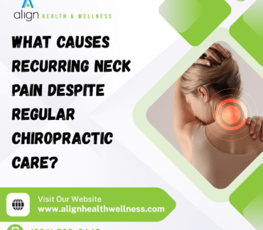 What Causes Recurring Neck Pain Despite Regular Chiropractic Care?