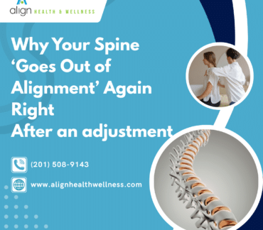 Why Your Spine ‘Goes Out of Alignment’ Again Right After an Adjustment