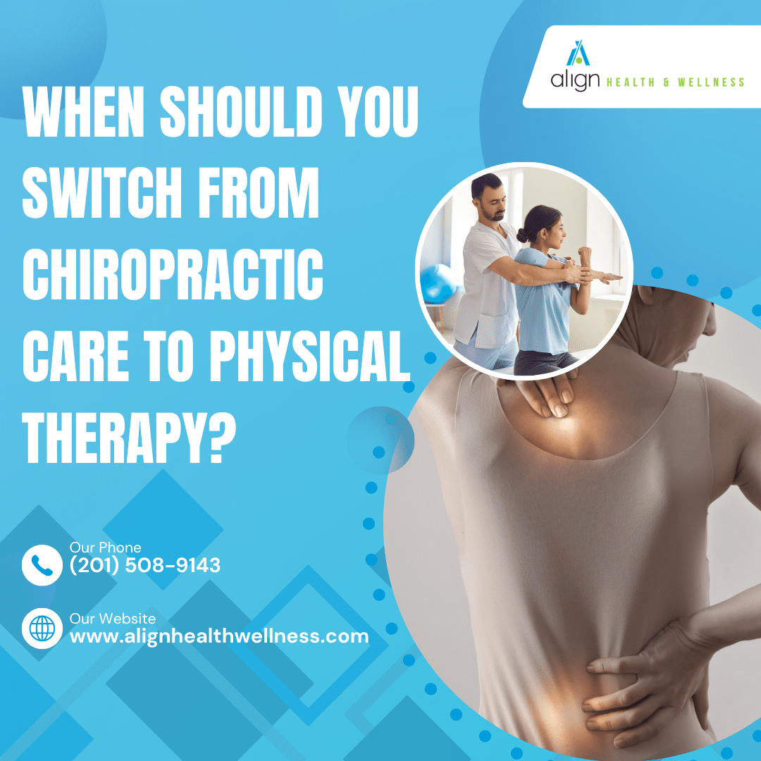 When Should You Switch From Chiropractic Care to Physical Therapy?