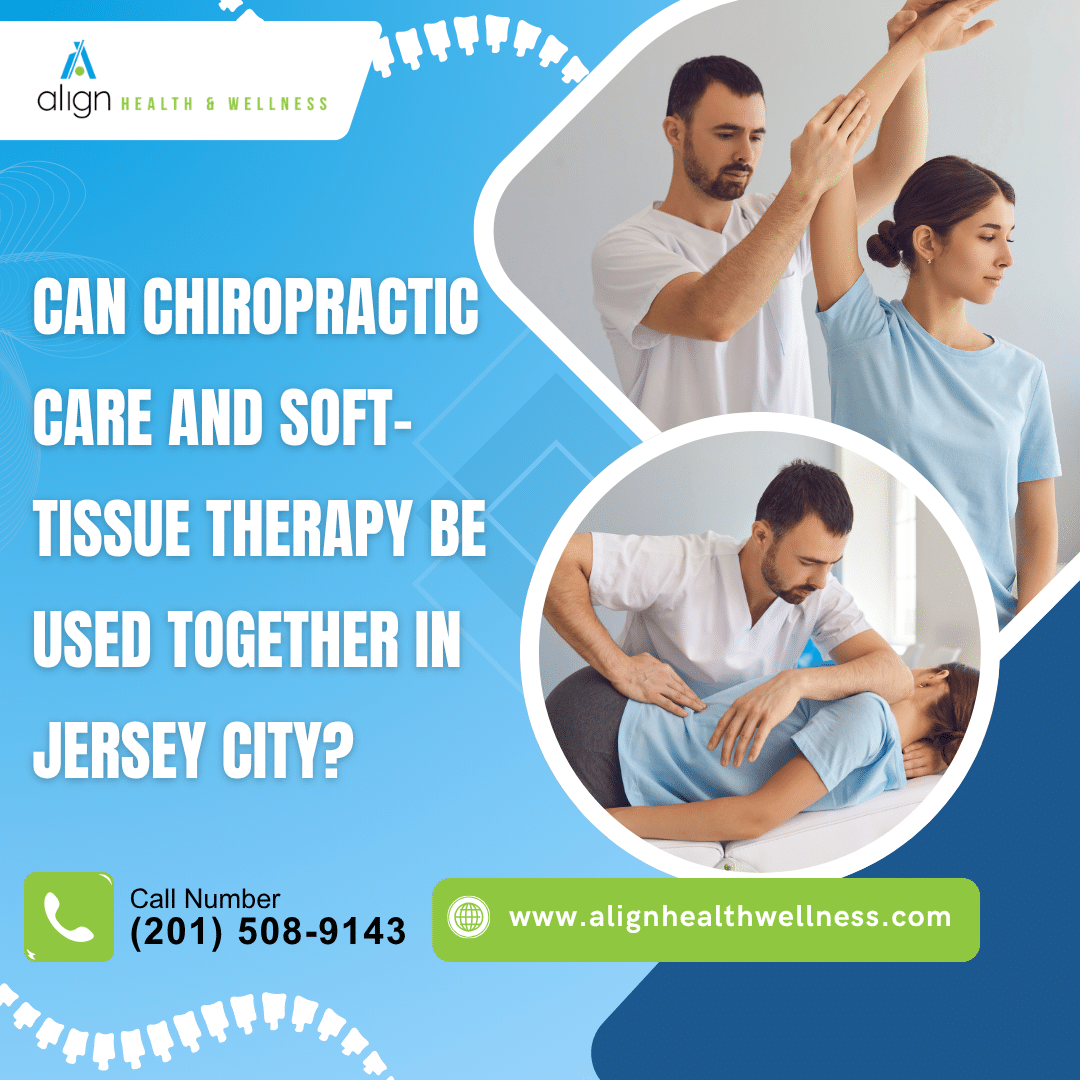 Can Chiropractic Care and Soft-Tissue Therapy Be Used Together in Jersey City?