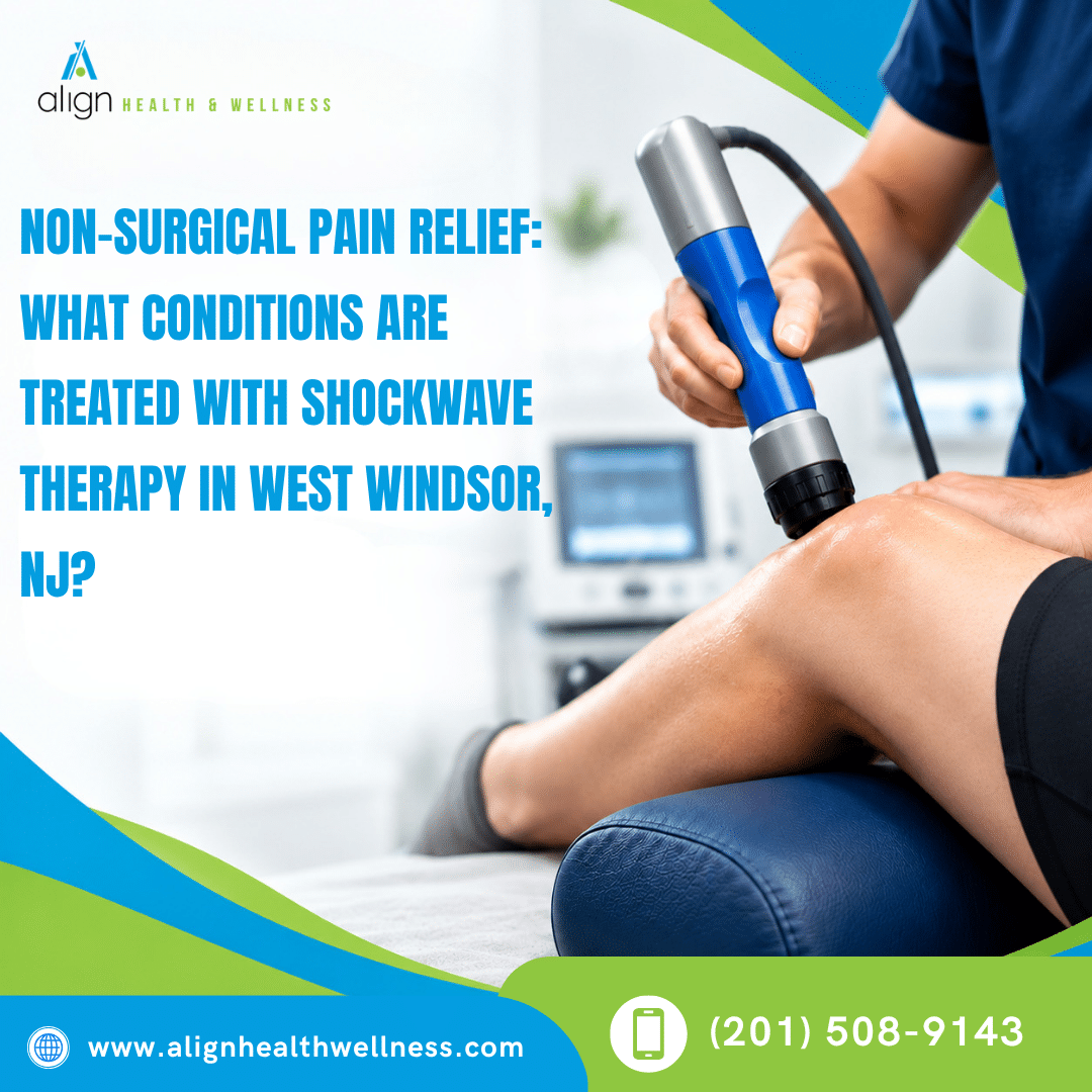 Non-Surgical Pain Relief: What Conditions Are Treated with Shockwave Therapy in West Windsor, NJ?